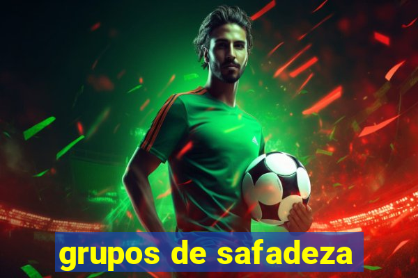 grupos de safadeza