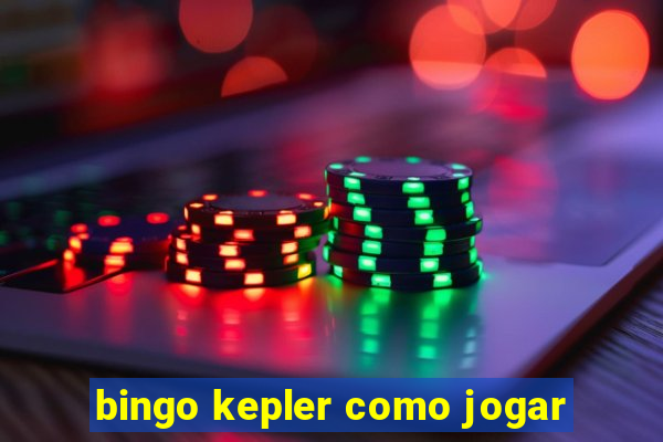 bingo kepler como jogar