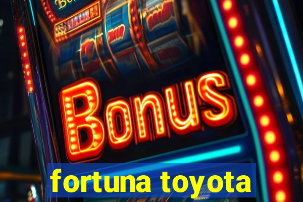 fortuna toyota