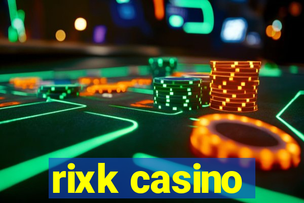 rixk casino