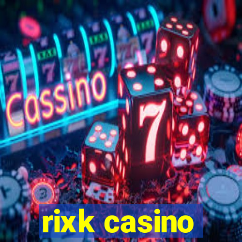 rixk casino