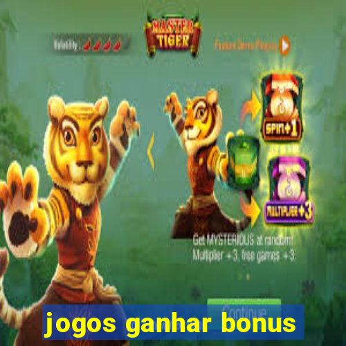 jogos ganhar bonus