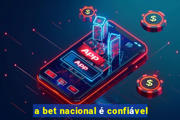 a bet nacional é confiável