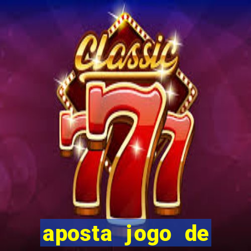 aposta jogo de futebol online