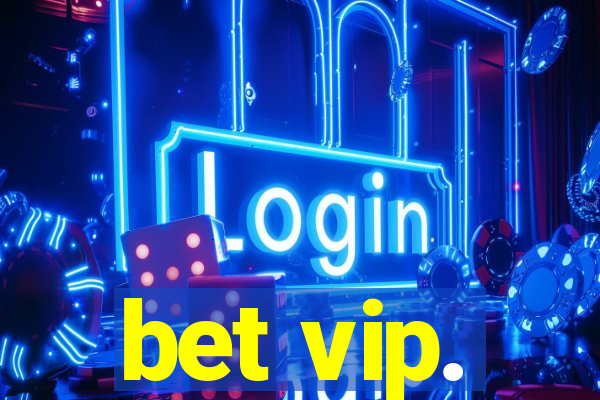 bet vip.