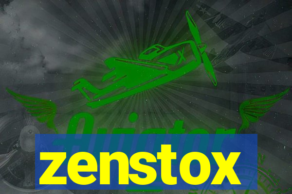 zenstox