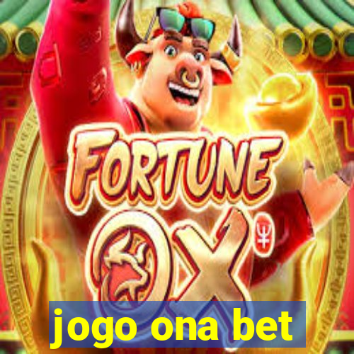 jogo ona bet