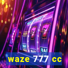 waze 777 cc