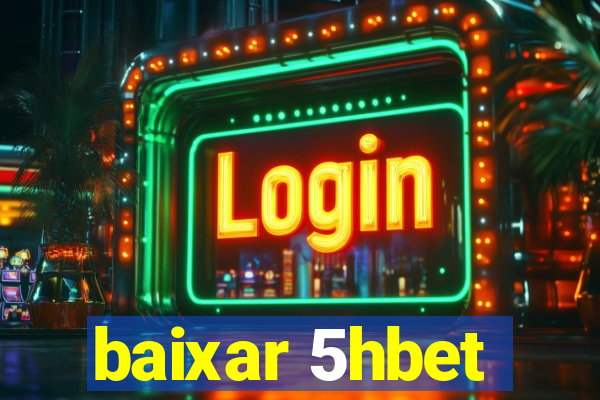 baixar 5hbet