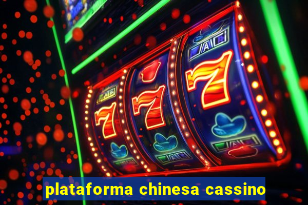 plataforma chinesa cassino