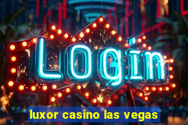 luxor casino las vegas