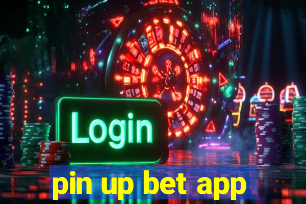 pin up bet app