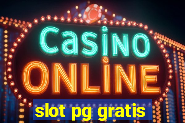 slot pg gratis