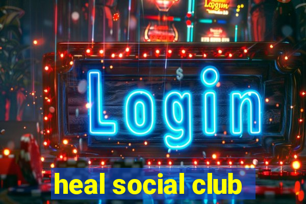 heal social club