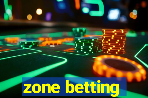 zone betting