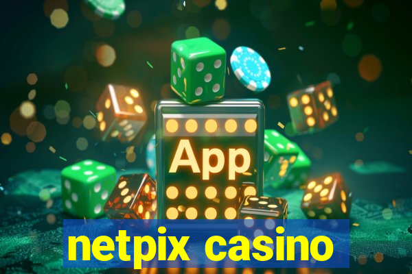 netpix casino