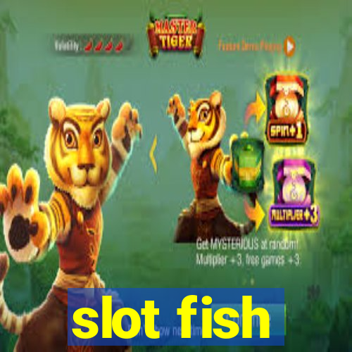 slot fish