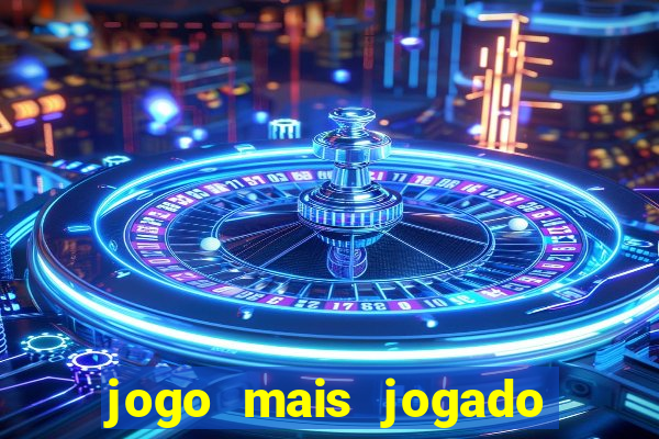 jogo mais jogado do mundo de todos os tempos