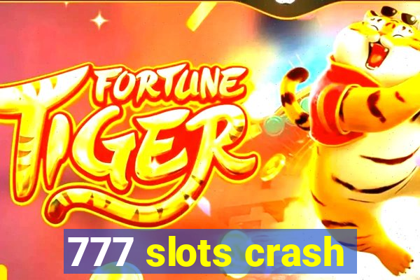 777 slots crash