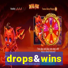 drops&wins