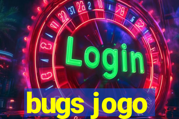 bugs jogo