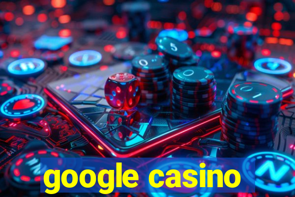 google casino