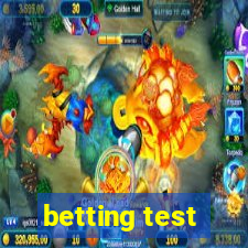 betting test