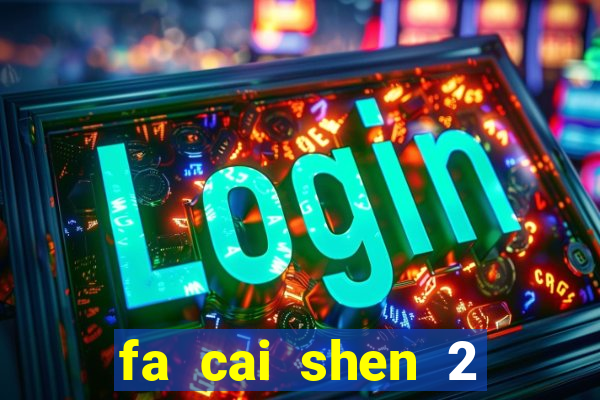 fa cai shen 2 slot free play