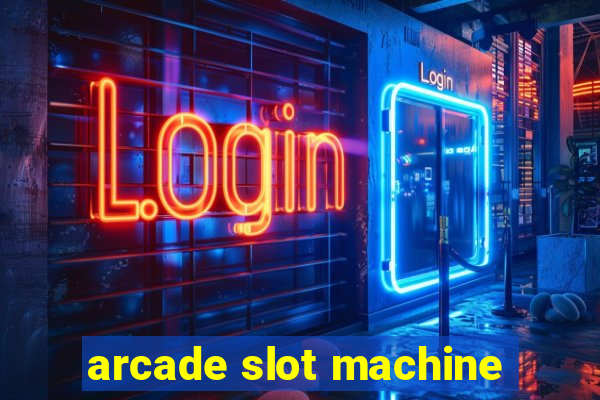 arcade slot machine