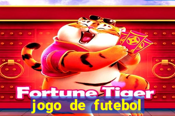 jogo de futebol que ganha dinheiro de verdade