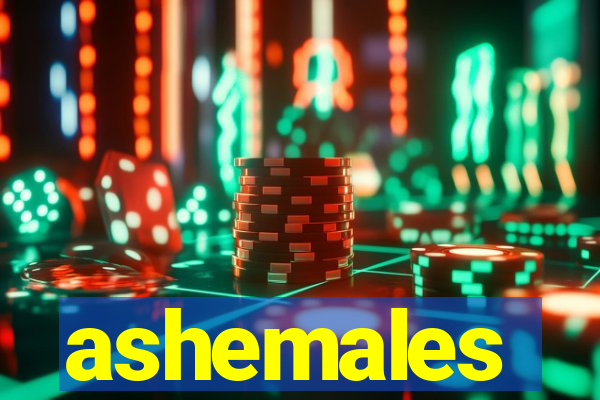 ashemales