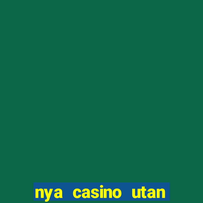 nya casino utan svensk licens