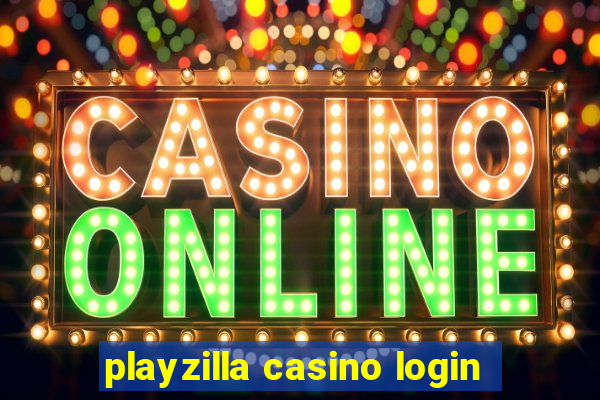 playzilla casino login