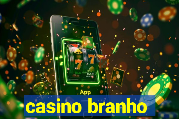 casino branho