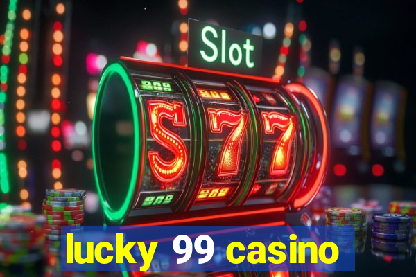 lucky 99 casino