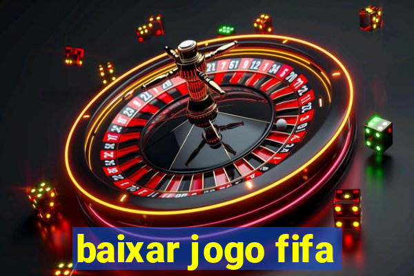 baixar jogo fifa