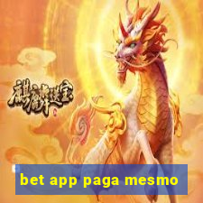 bet app paga mesmo