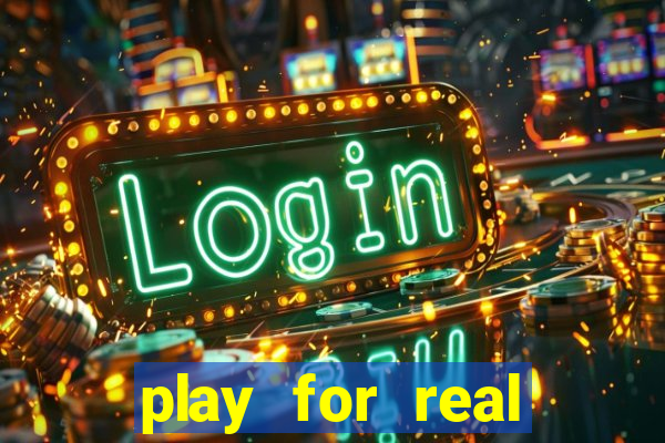 play for real money casino