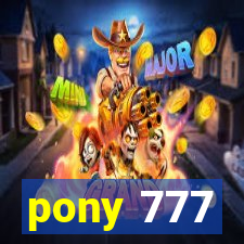 pony 777