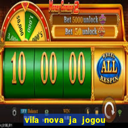 vila nova ja jogou serie a