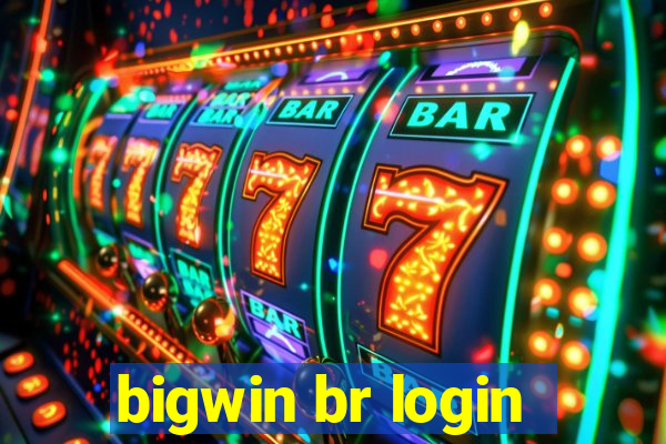 bigwin br login