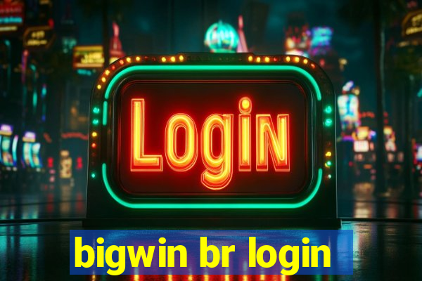 bigwin br login