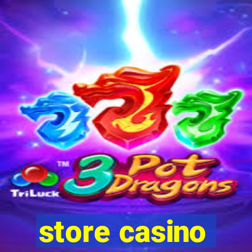 store casino