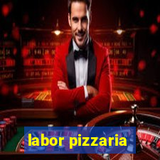 labor pizzaria