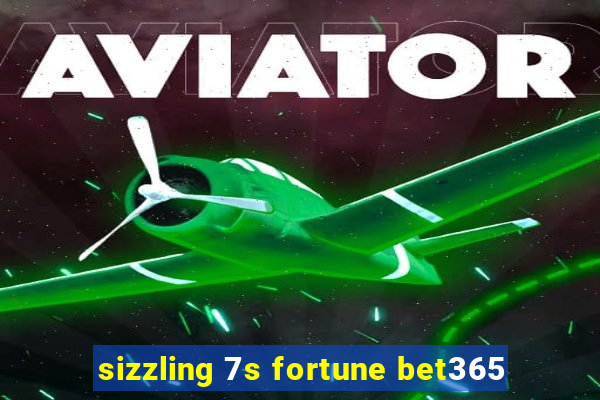 sizzling 7s fortune bet365