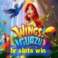 br slots win