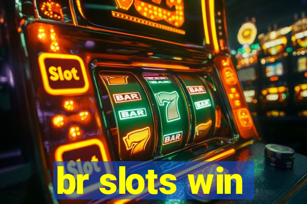 br slots win