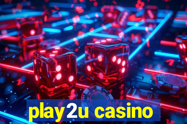 play2u casino