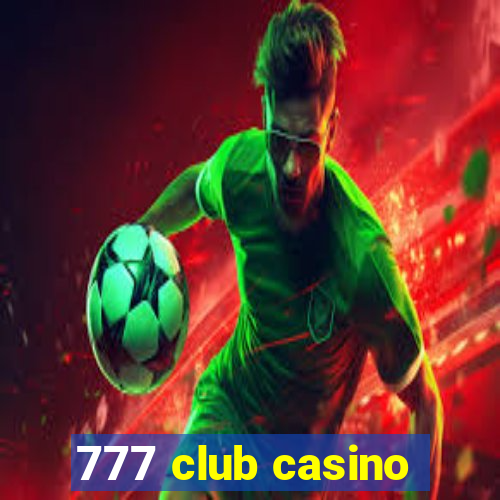 777 club casino