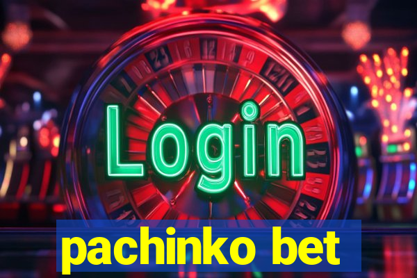 pachinko bet